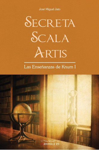 Libro: Secreta Scala Artis (las Enseñanzas De Knum) (spanish