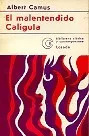 Albert Camus: El Malentendido - Calígula Edición - 1976