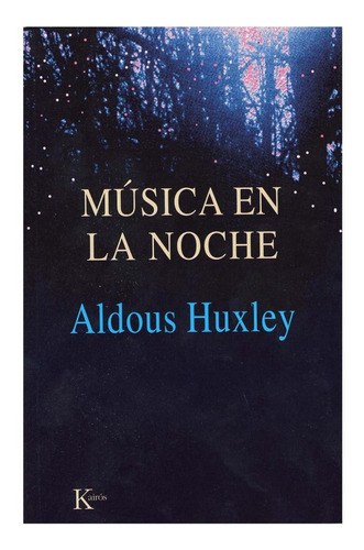 Música En La Noche. Aldous Huxley