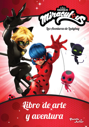 Las aventuras de Ladybug - Libro de arte y aventura: Las aventuras de Ladybug, de Miraculous. Serie Ladybug, vol. 1.0. Editorial Planeta, tapa blanda, edición 1.0 en español, 2023