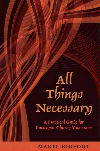 All Things Necessary, De Marti Rideout. Editorial Church Publishing, Tapa Blanda En Inglés