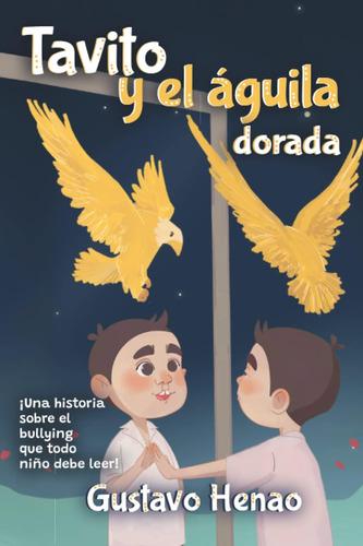 Libro: Tavito Y El Águila Dorada: ¡una Historia Sobre El Bul