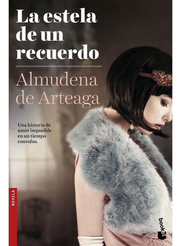 La Estela De Un Recuerdo. Almudena De Arteaga