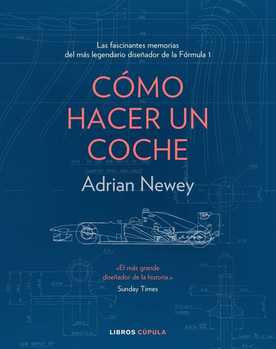 Libro Cómo Hacer Un Coche - Newey, Adrian