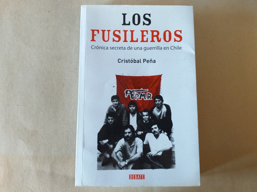 Libro Los Fusileros   / Cristobal Peña