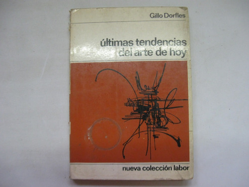 Ultimas Tendencias Del Arte De Hoy, Gillo Dorfles