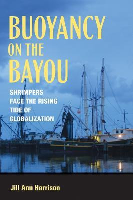 Libro Buoyancy On The Bayou : Shrimpers Face The Rising T...