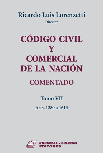 Código Civil Y Comercial  Nación Comentado T.7 Lorenzett 