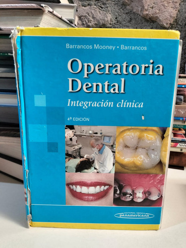 Operatoria Dental Integración Clínica - Mooney / Barrancos