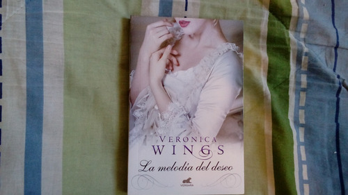 Libro: La Melodía Del Deseo, Verónica, Wings. Novela.