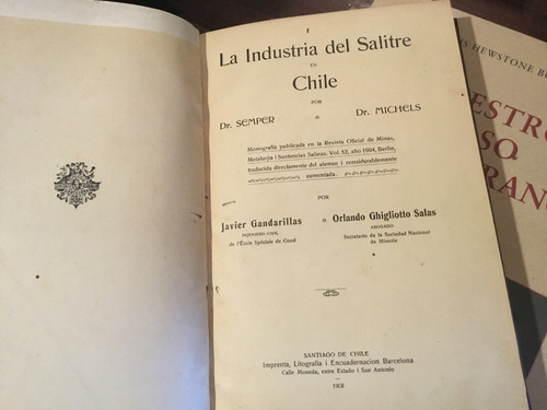 La Industria Del Salitre En Chile Semper Michels 1908 Mapas