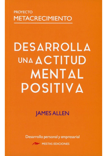 Desarrolla Una Actitud Mental Positiva