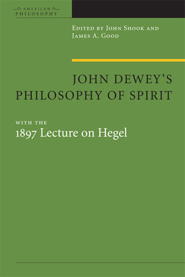 Libro John Dewey's Philosophy Of Spirit: With The 1897 Le...