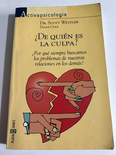 Libro ¿de Quién Es La Culpa? - Relaciones - Dr Scott Wetzler