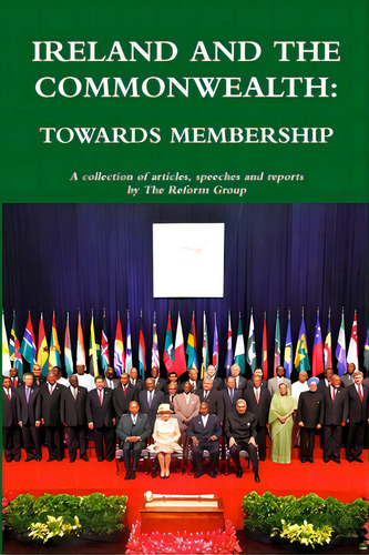 Ireland And The Commonwealth: Towards Membership, De Group, The Reform. Editorial Slieve Croob Pr, Tapa Blanda En Inglés