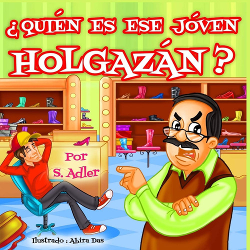 Libro: Quien Es Ese Joven Holgazan? (spanish Edition)