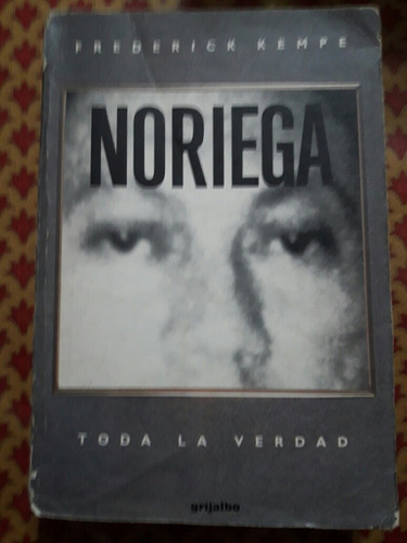 Noriega Toda La Verdad F.kempe