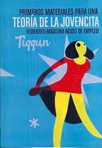 Comprar Primeros Materiales Para Una Teoría De La Jovencita.  Tiqqun