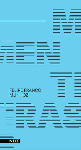 Mentiras, de Munhoz, Felipe Franco. Editora Nos Ltda, capa mole em português, 2016