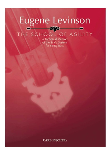 The School Of Agility For String Bass: A Technical Method Of