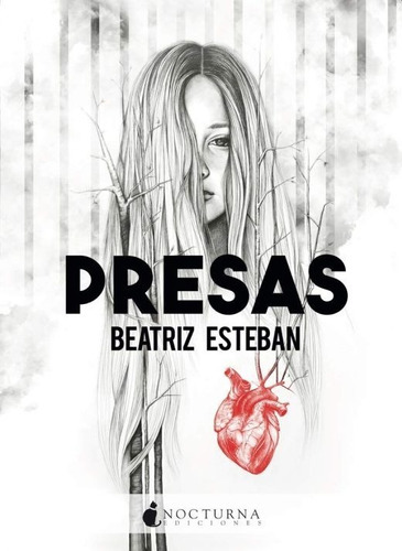 Presas, De Esteban, Beatriz., Vol. No. Editorial Nocturna Ediciones, Tapa Blanda En Español, 1