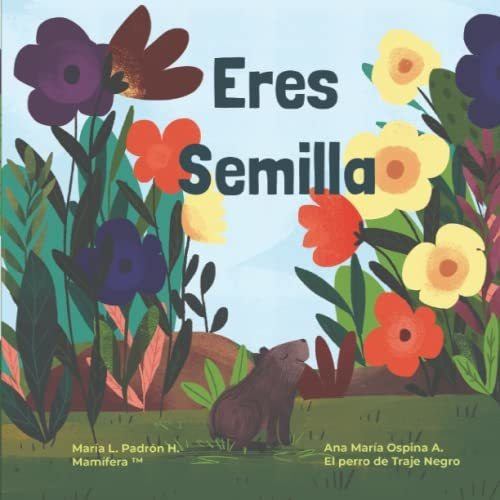 Libro : Eres Semilla - Padron H, Maria L