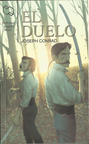 El Duelo, De Joseph Rad., Vol. 1. Editorial Andrés Bello, Tapa Blanda, Edición 1 En Castellano, 2010