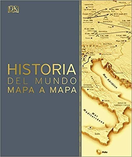 Dk Enciclopedia Historia Del Mundo Mapa A Mapa (tapa Dura)