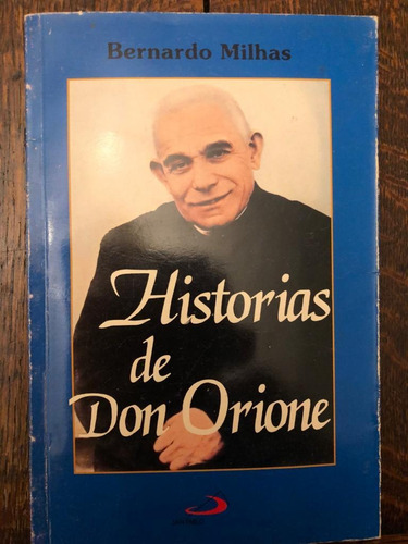 Libro Historias De Don Orione De Bernardo Milhas