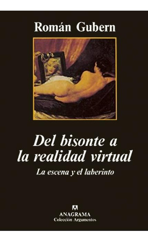 Bisonte A La Realidad Virtual., Del - Gubern,roman