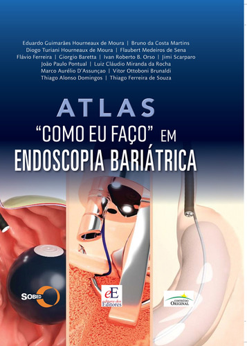 Atlas: como eu faço em endoscopia bariátrica, de Guimarães Hourneaux de Moura, Eduardo. Editora dos Editores Eireli, capa dura em português, 2021
