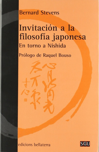 Invitacion A La Filosofia Japonesa, De Bernard Stevens., Vol. 0. Editorial Bellaterra, Tapa Blanda En Español, 2017