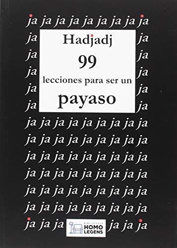 99 Lecciones Para Ser Un Payaso, De Hadjadj, Fabrice. Editorial Ivat Sl, Tapa Blanda En Español