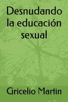 Comprar Desnudando La Educación Sexual (energía Sexual) 