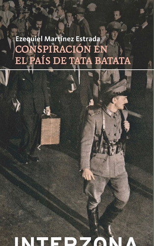 Conspiración En El País De Tata Batata - E. Martínez Estrada