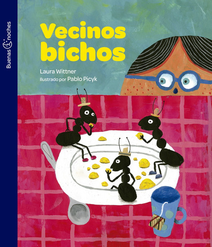 Vecinos Bichos - Laura Wittner