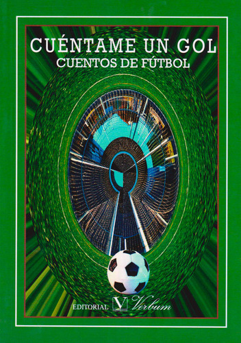 Cuéntame un gol: Cuentos de fútbol, de Varios autores. Serie 8490740309, vol. 1. Editorial Promolibro, tapa blanda, edición 2014 en español, 2014