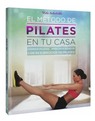 Libro Ejercicios El Método De Pilates En Tu Casa