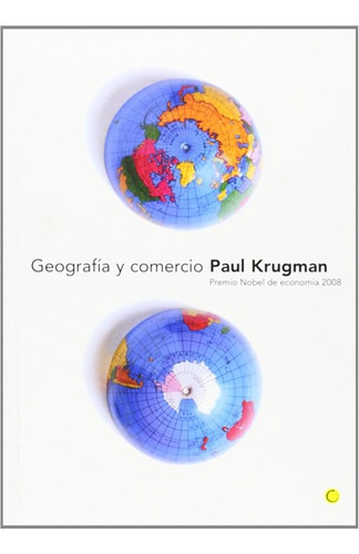 Geografía Y Comercio - Paul Krugman - Antoni Bosch