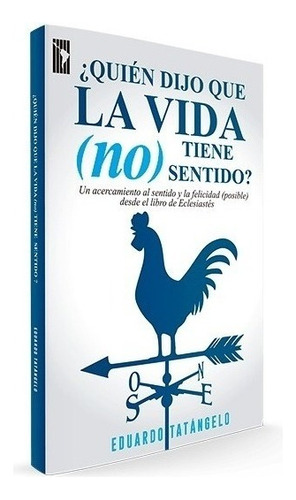 ¿quien Dijo Que La Vida (no) Tiene Sentido? - E. Tatangelo