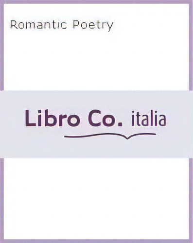 Romantic Poetry, De Duncan Wu., Vol. 1. Editorial John Wiley Sons Ltd, Tapa Blanda En Inglés