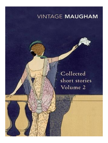 Collected Short Stories Volume 2 - Maugham Short Stori. Ew02