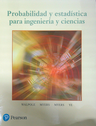Probabilidad Y Estadistica Para Ingenieria Y Ciencias