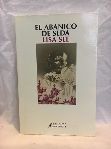 El Abanico De Seda Salamandra  Lisa See Salamandra