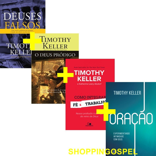 Kit 4 Livros Timothy Keller Oração - Como Integrar Fé E Mais