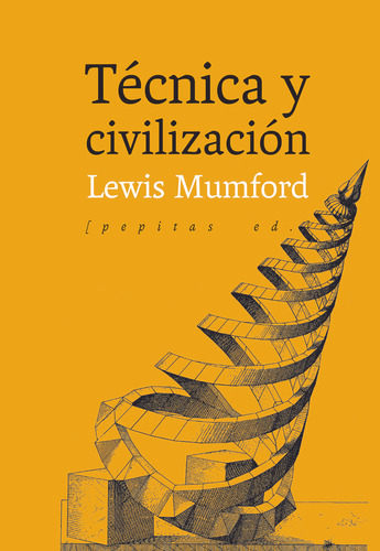 Tecnica Y Civilizacion - Mumford,lewis