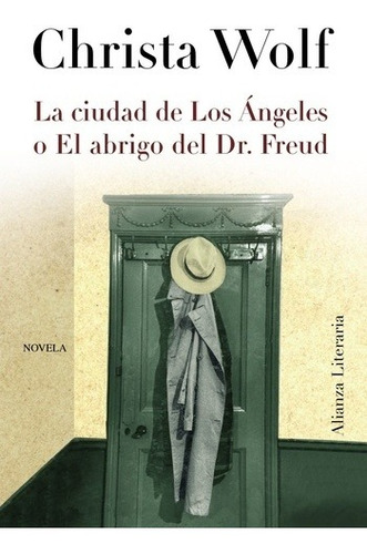 Ciudad De Los Ángeles O El Abrigo Del Dr. Freud - Christa Wo
