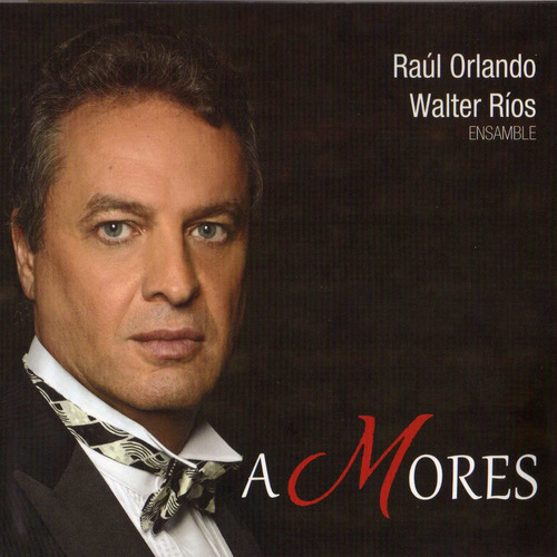 Raúl Orlando & Walter Ríos Ensamble - A Mores - Cd 