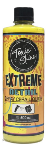 Extreme Detail Quick Detailer Abrillantador 600 Ml