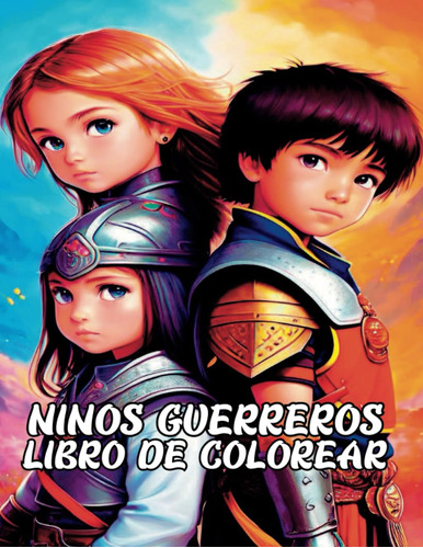 Niños Guerreros Libro De Colorear: 50 Emocionantes Ilu 7184w